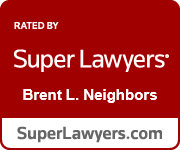 Rated By Super Lawyers | Brent L. Neighbors | SuperLawyers.com